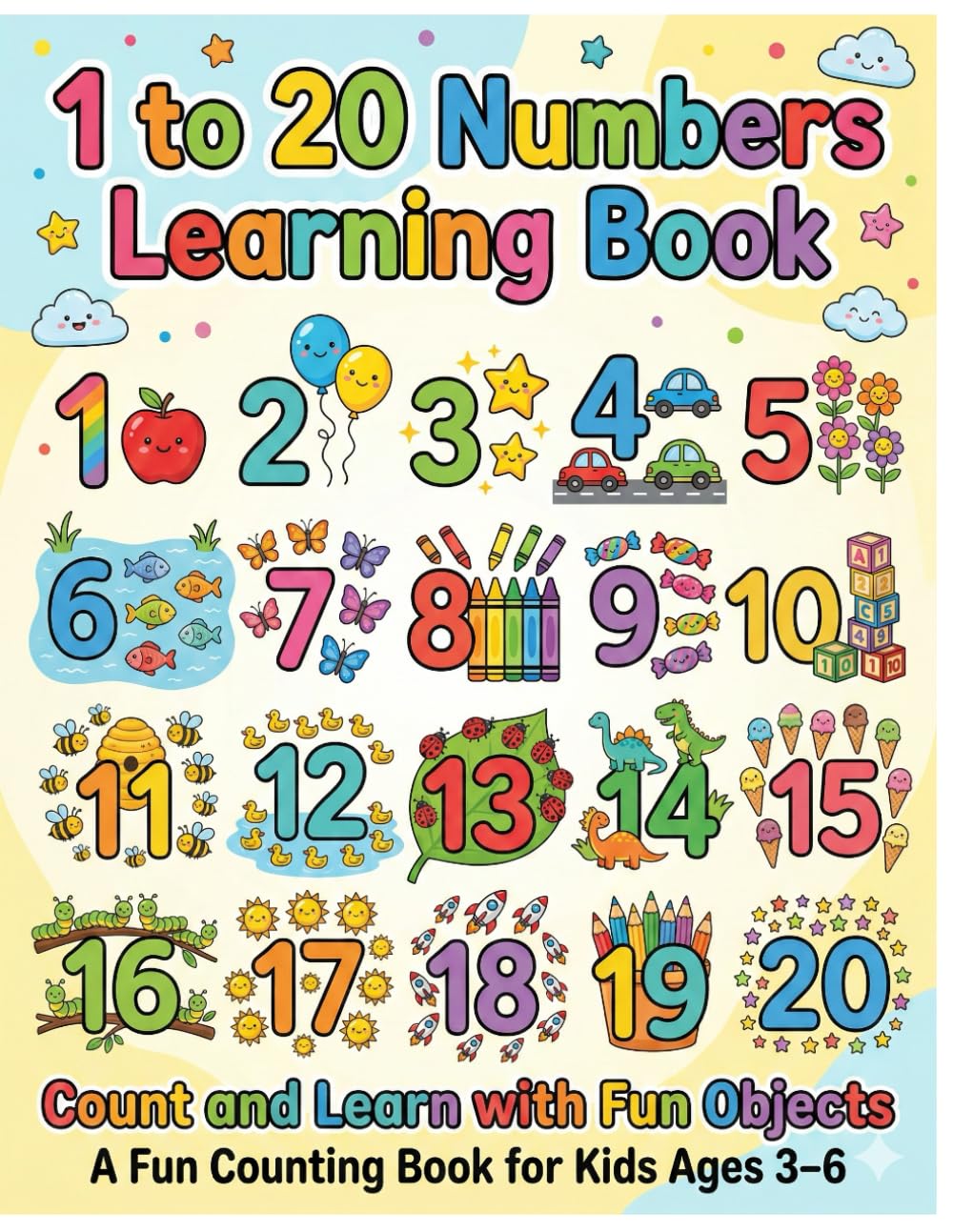 1 to 20 Numbers Learning Book for Kids Ages 3–6: Count and Learn with fun objects