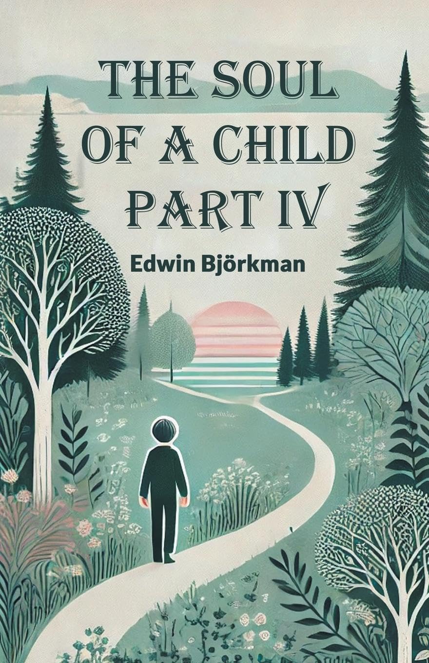 The Soul of a Child PART IV (Edition2024)