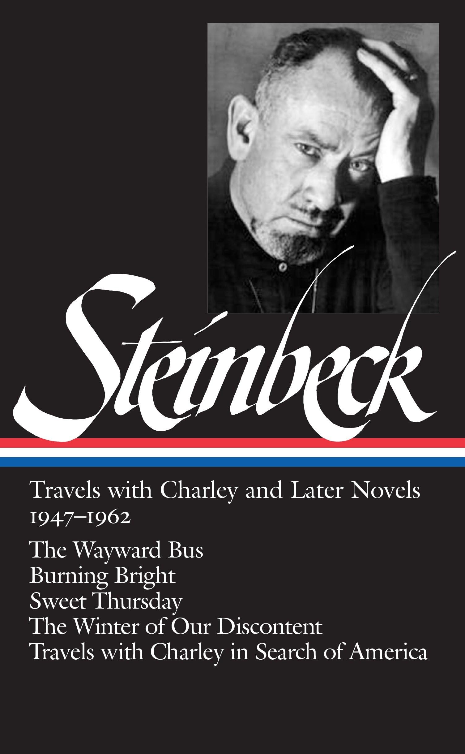 John Steinbeck: Travels with Charley and Later Novels 1947-1962 (Loa #170): The Wayward Bus / Burning Bright / Sweet Thursday / The Winter of Our ... 4 (Library of America John Steinbeck Edition)