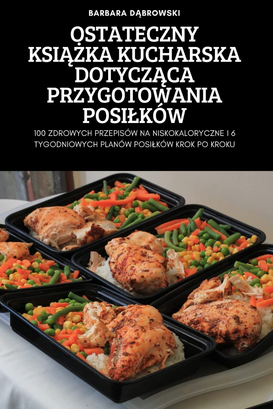 Ostateczny KsiĄŻka Kucharska DotyczĄca Przygotowania Posilków