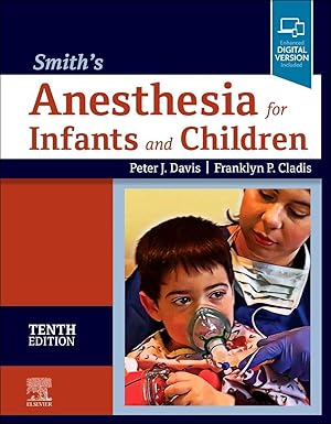Smith's Anesthesia for Infants and Children - 10E