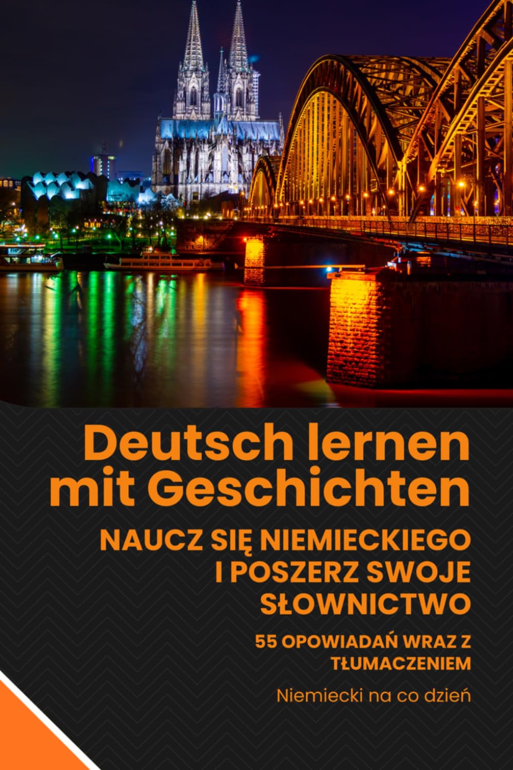 Deutsch lernen mit Geschichten: Deutsch-Polnisch Zweisprachiges Buch Niveau A1–B1: Niemiecki z tłumaczeniem na język polski – 55 Geschichten für ... Alltag, Leben in Deutschland und Integration
