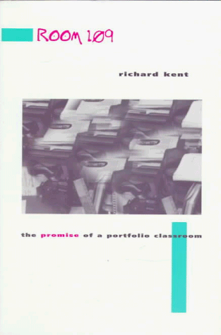 Room 109: The Promise of a Portfolio Classroom