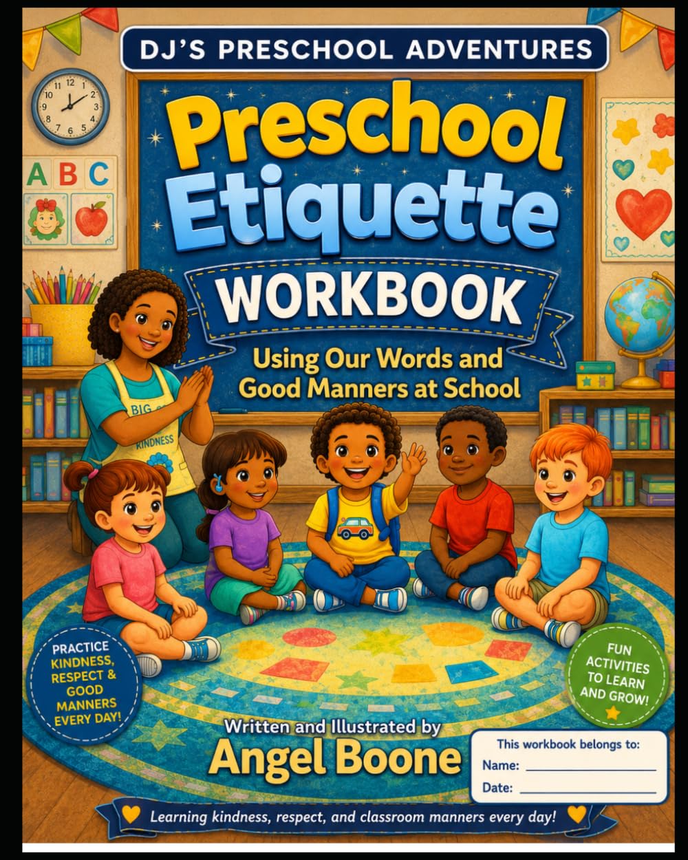 Preschool Etiquette Workbook: Learning Good Manners, Kind Words, and Classroom Skills