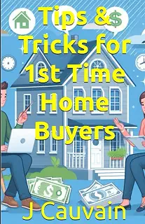 Tips & Tricks for 1st Time Home Buyers