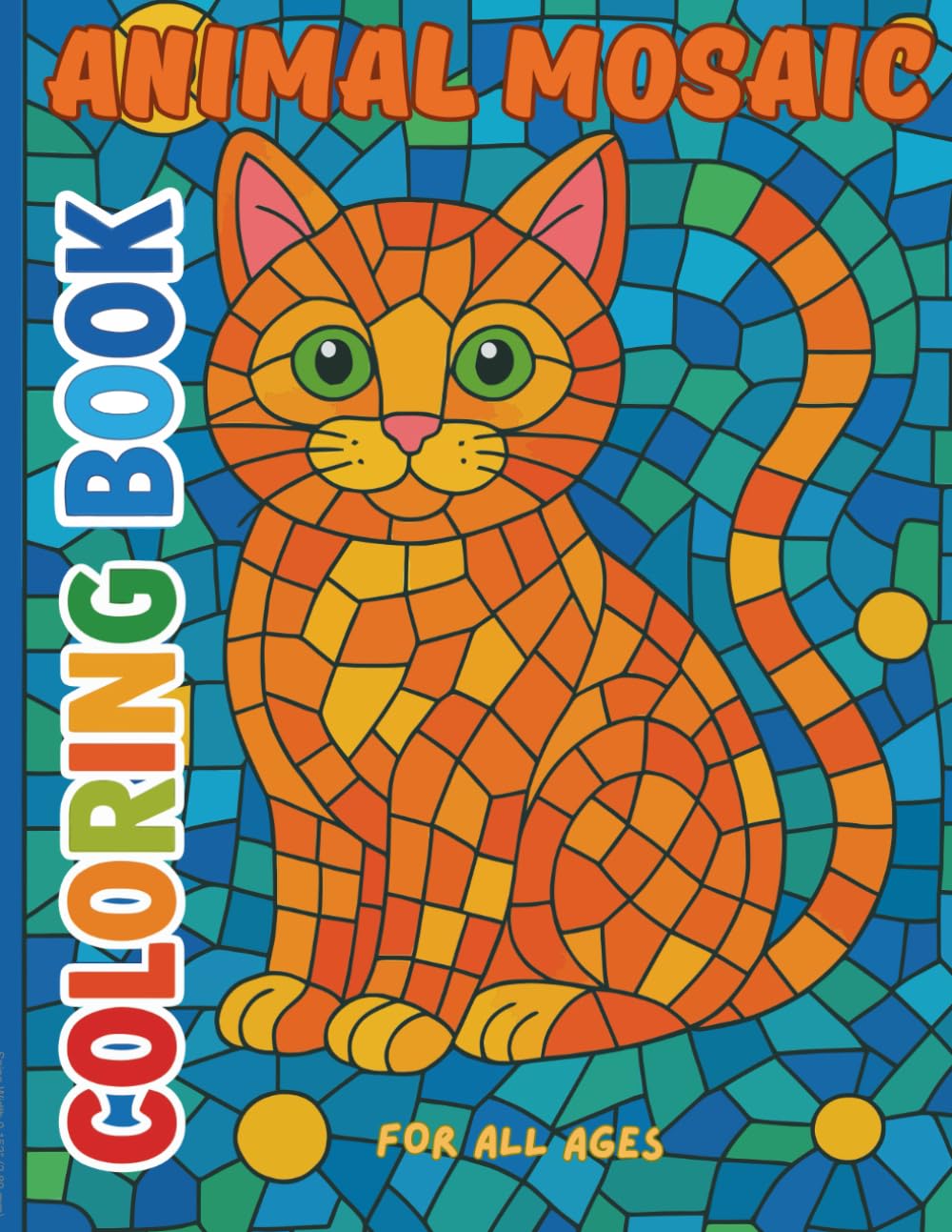 ANIMAL MOSAIC COLORING BOOK for All Ages: Illustrations About Animals in Mosaic Paterns