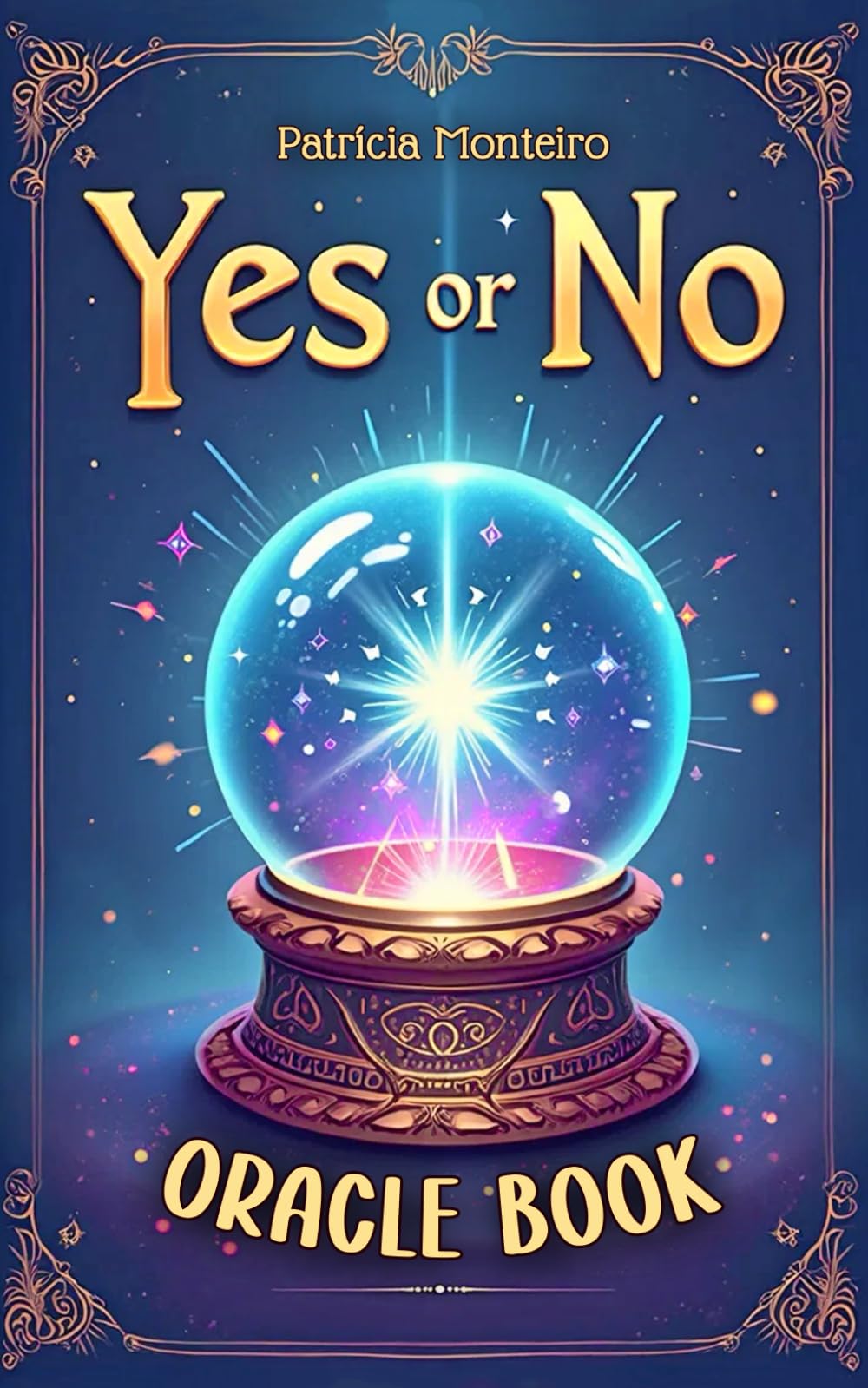 Yes or No, Oracle Book of Answers: Get a "Yes" or "No" answer to your questions, with extra tips (The Clarity Oracle Series)