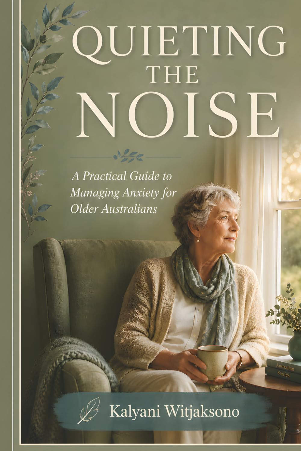 Quieting the Noise: A Practical Guide to Managing Anxiety for Older Australians
