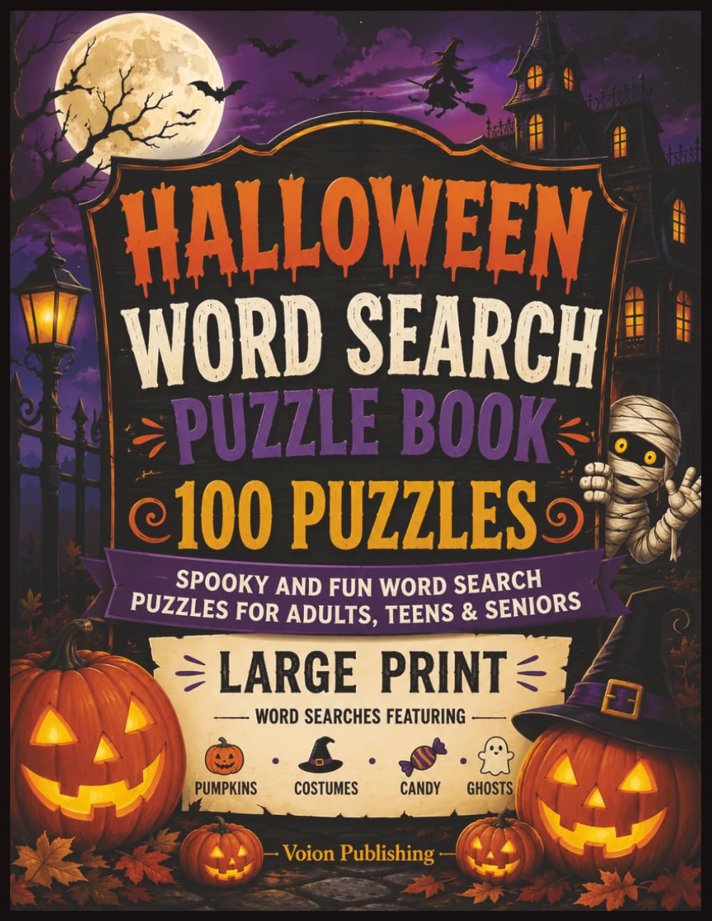 Halloween Word Search: 100 Spooky & Fun Puzzles for Adults, Teens and Seniors