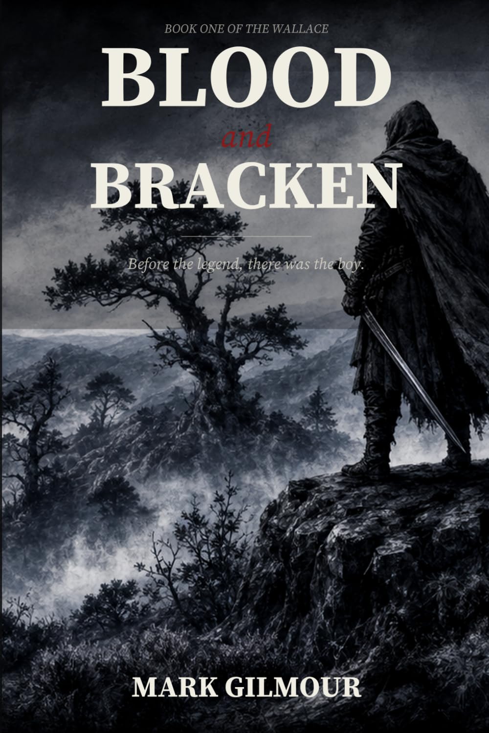Blood and Bracken: Book One of The Wallace (The Wallace (Book 1))