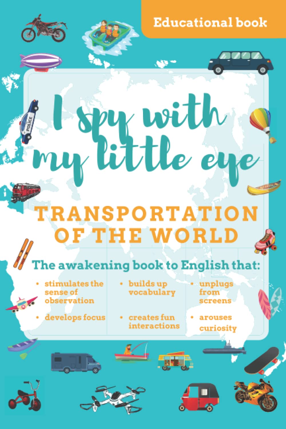 I spy with my little eye: Transportation of the world: I spy with my little eye book for children from 4 years old to learn English with fun (I spy with my little eye | cherche et trouve)