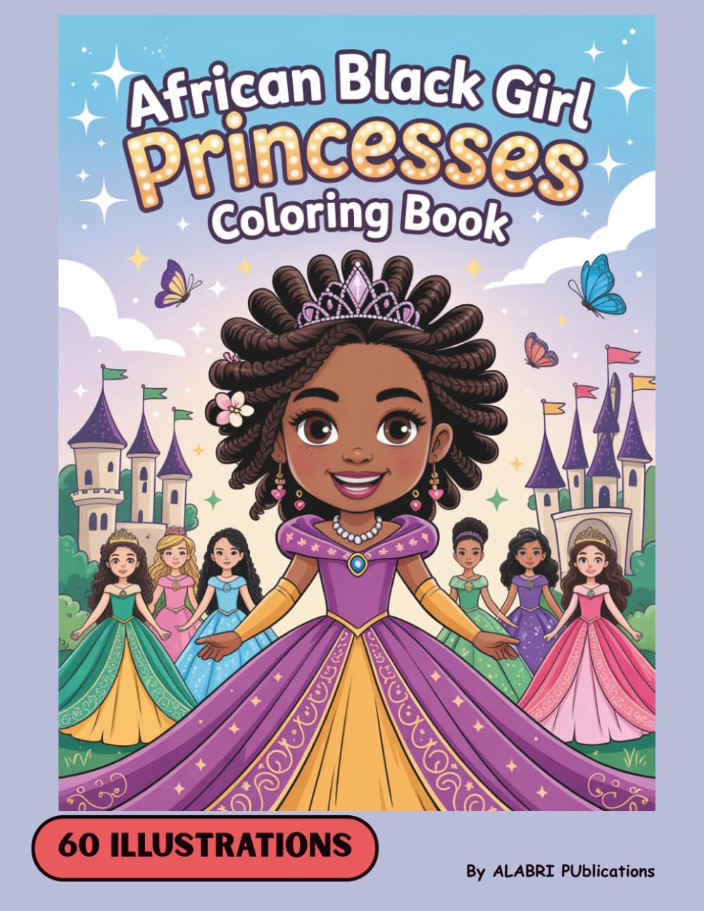 African Black Girl Princesses Coloring Book: Cozy Black Girl Coloring Book For Kids Cute Princess Black Book Girl Great Black Women Books