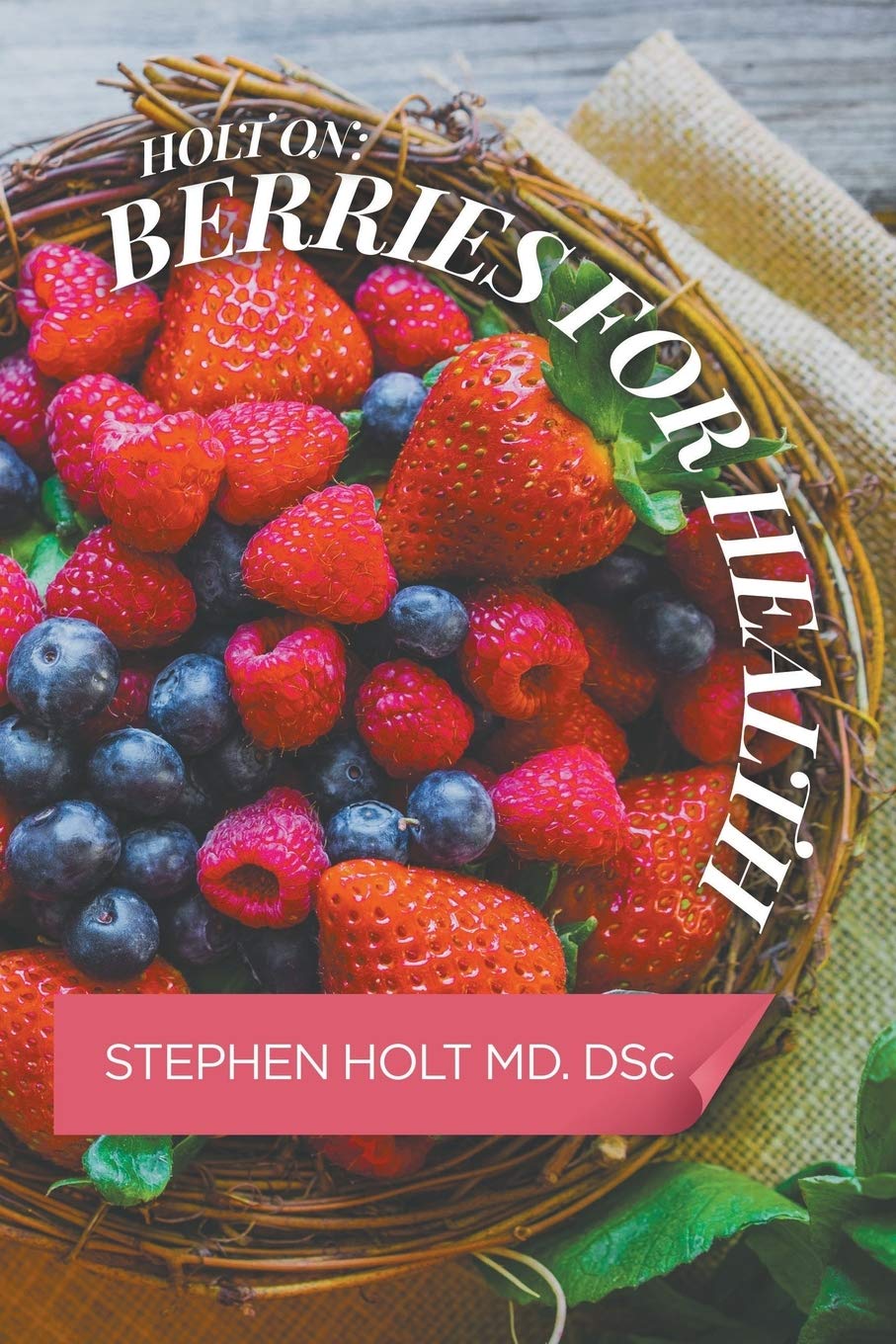 Holt on: Berries for Health