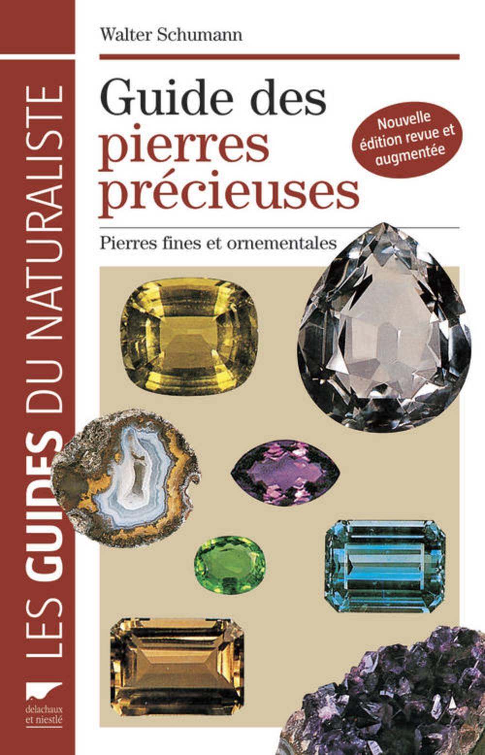 Guide des pierres précieuses: Pierres fines et ornementales, 1900 échantillons photographiés