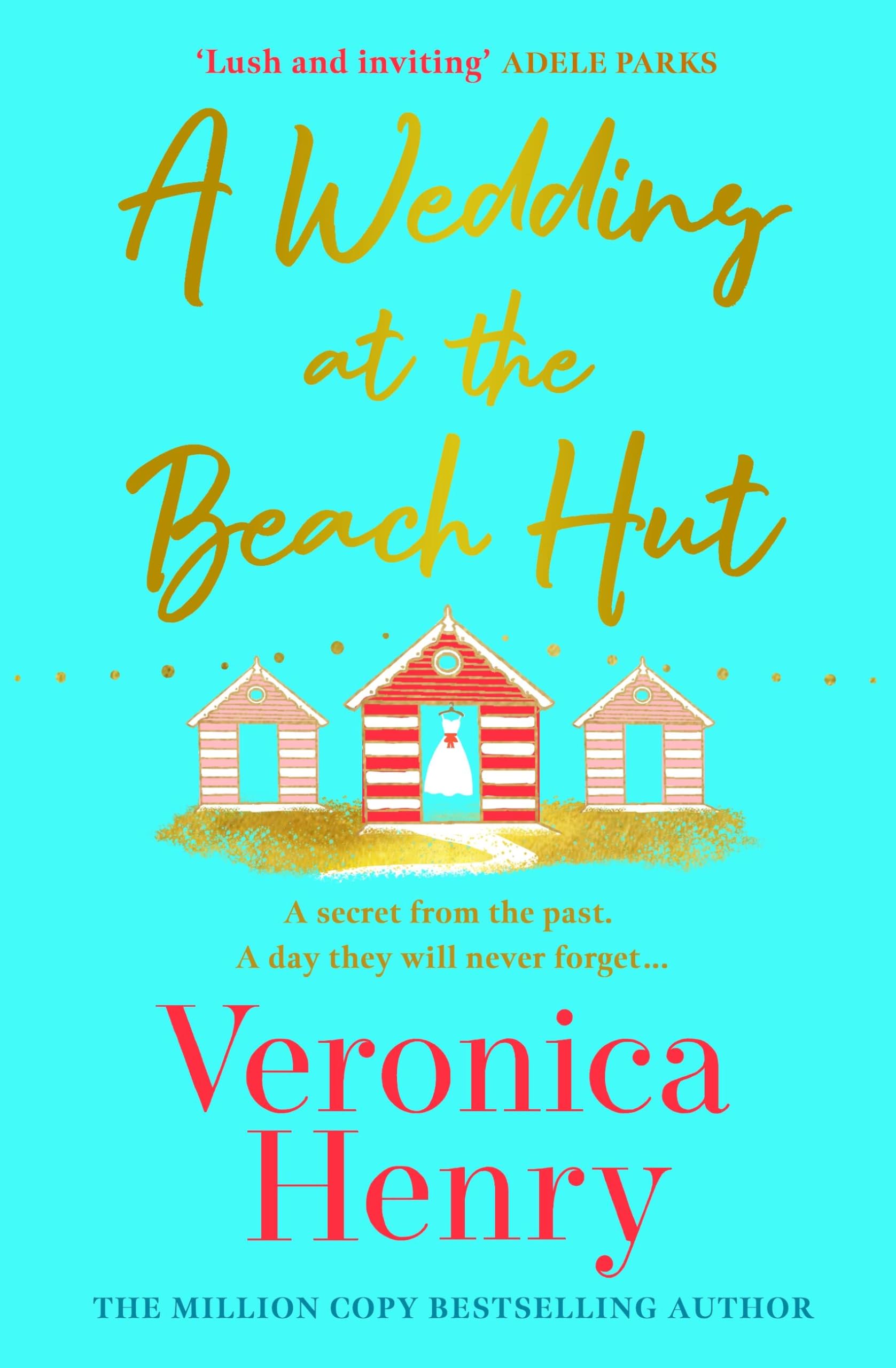 A Wedding at the Beach Hut: The feel-good, romantic read by the Sunday Times top-ten bestselling author