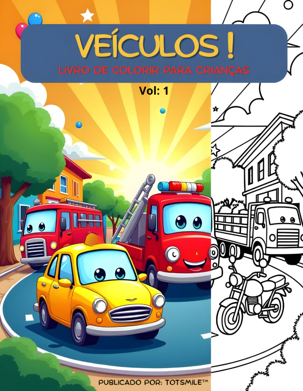 Livro de Colorir Veículos para Crianças: Carros, Caminhões e Mais – Volume 1: Páginas educativas para colorir e aprender o nome dos veículos