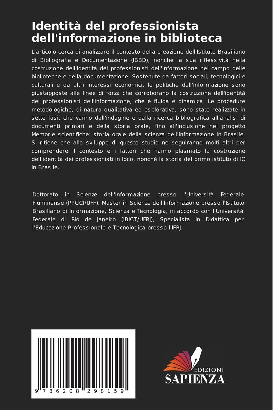Identità del professionista dell'informazione in biblioteca: Uno studio storico di DASP, IBBD e IBICT utilizzando fonti documentarie primarie.