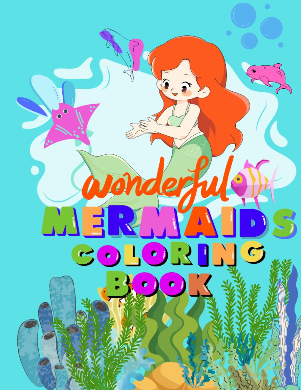 Wonderful Mermaids Coloring Book: For Kids Ages 4-8