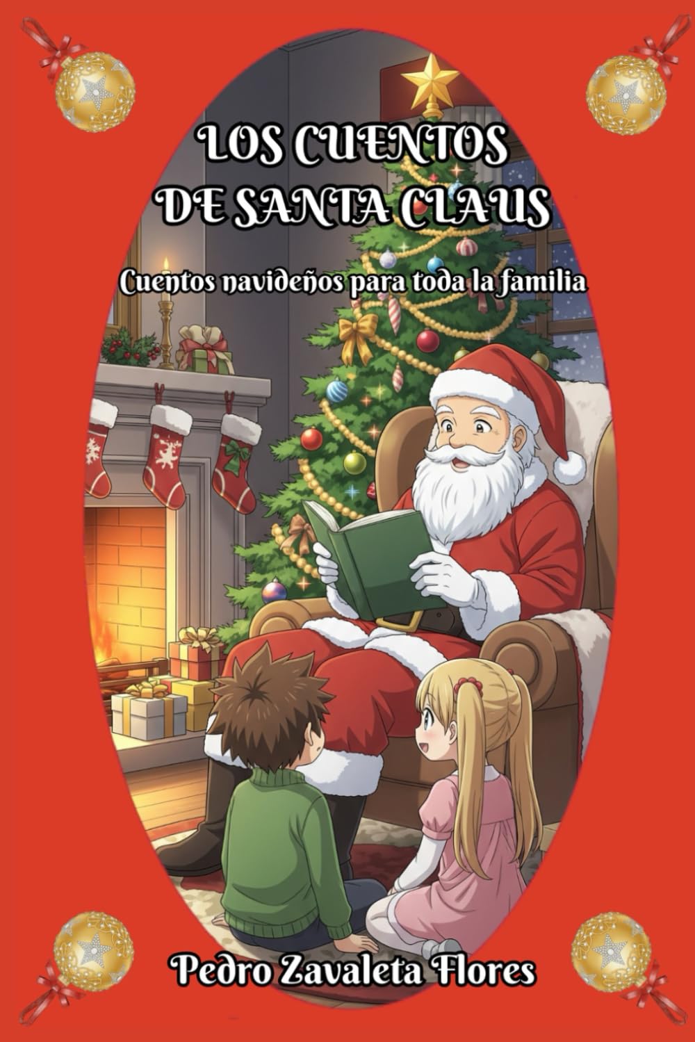 LOS CUENTOS DE SANTA CLAUS: Cuentos navideños para toda la familia