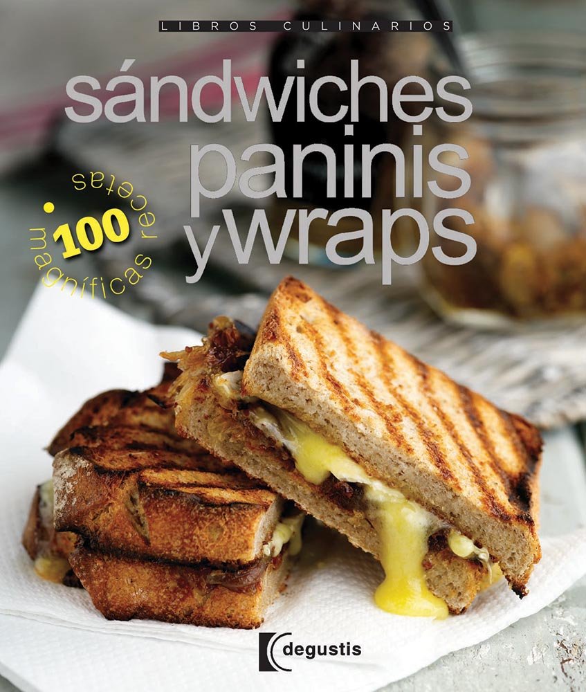 Sandwiches, Paninis y Wraps / Sandwiches, Panini & Wraps (Libros