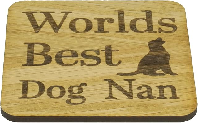 Worlds Best Dog Nan Oak Veneer Coaster  Gift for Nanny from the dog- great gift for new puppy Nan -fun from the dog  special Birthday present for Nan from dog. 9.8cm x 9.8cm Drinks Mat.