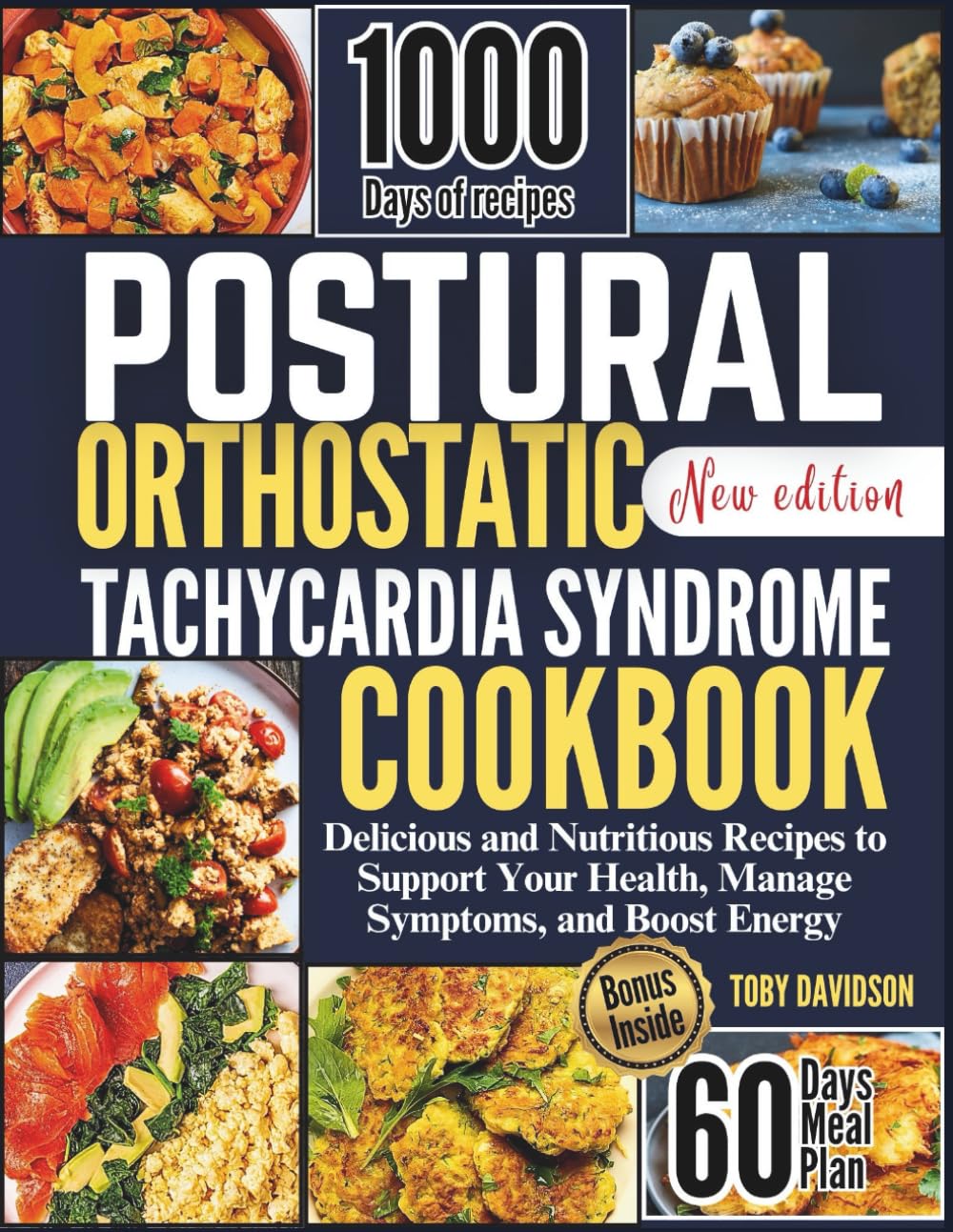 Postural Orthostatic Tachycardia Syndrome Cookbook: Delicious and Nutritious Recipes to Support Your Health, Manage Symptoms, and Boost Energy