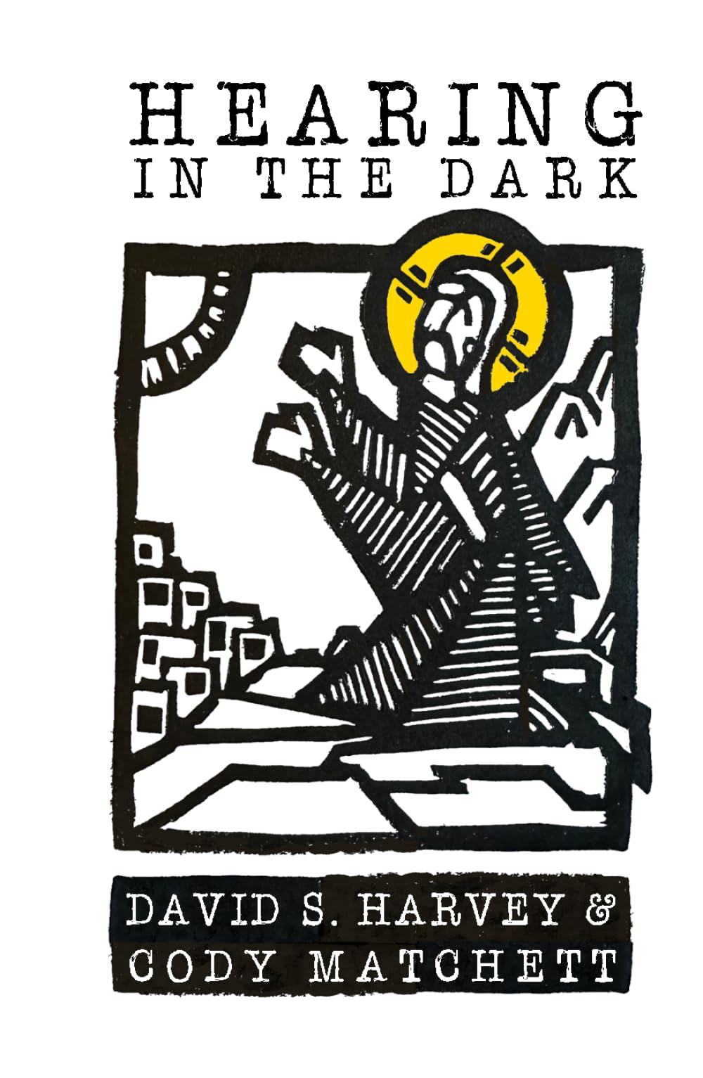 Hearing in the Dark: Reflections on Christian Spiritual Formation