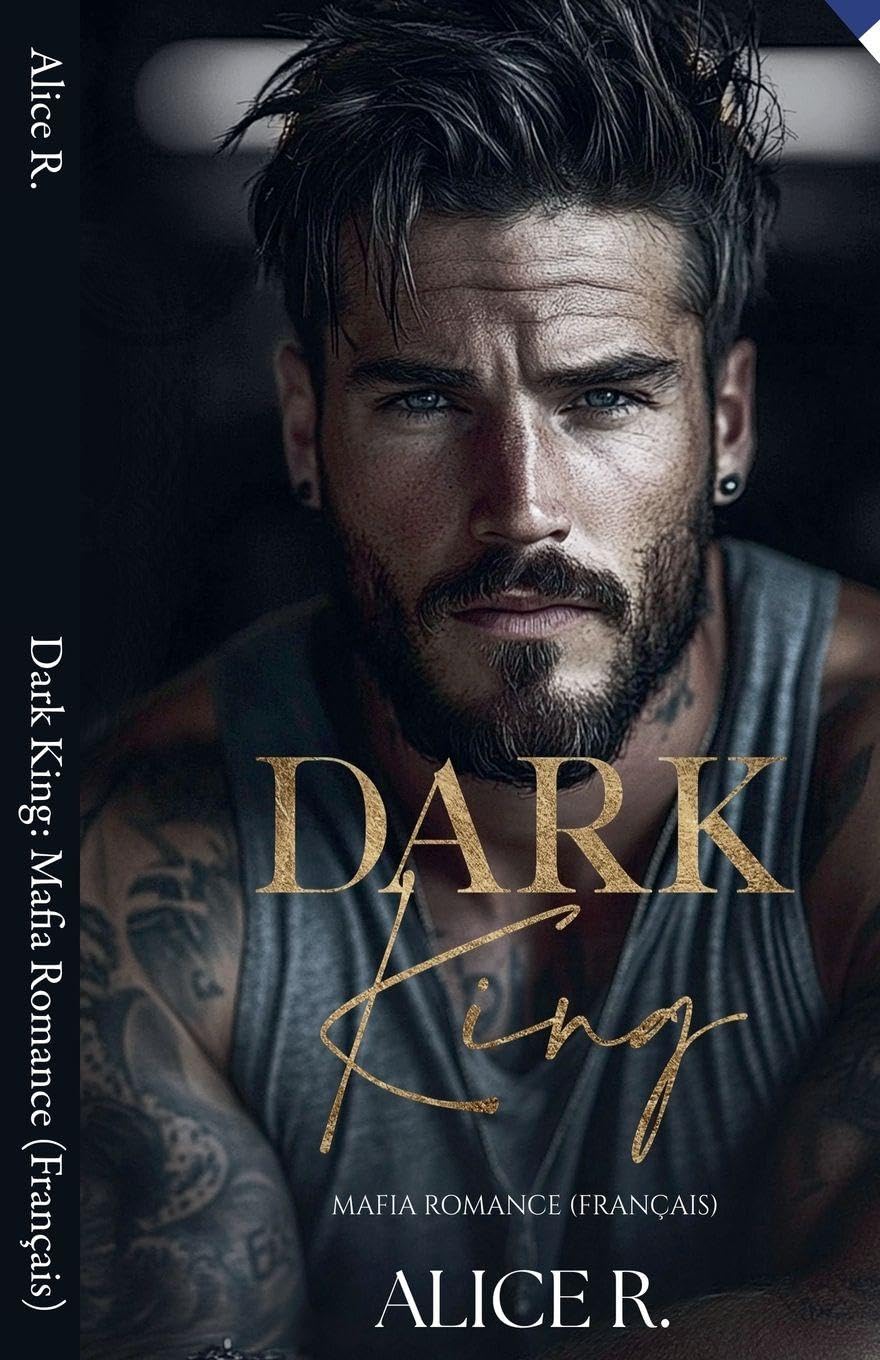 Dark King: Mafia Romance (Français): 3 (The Dark Instincts Series (Français))