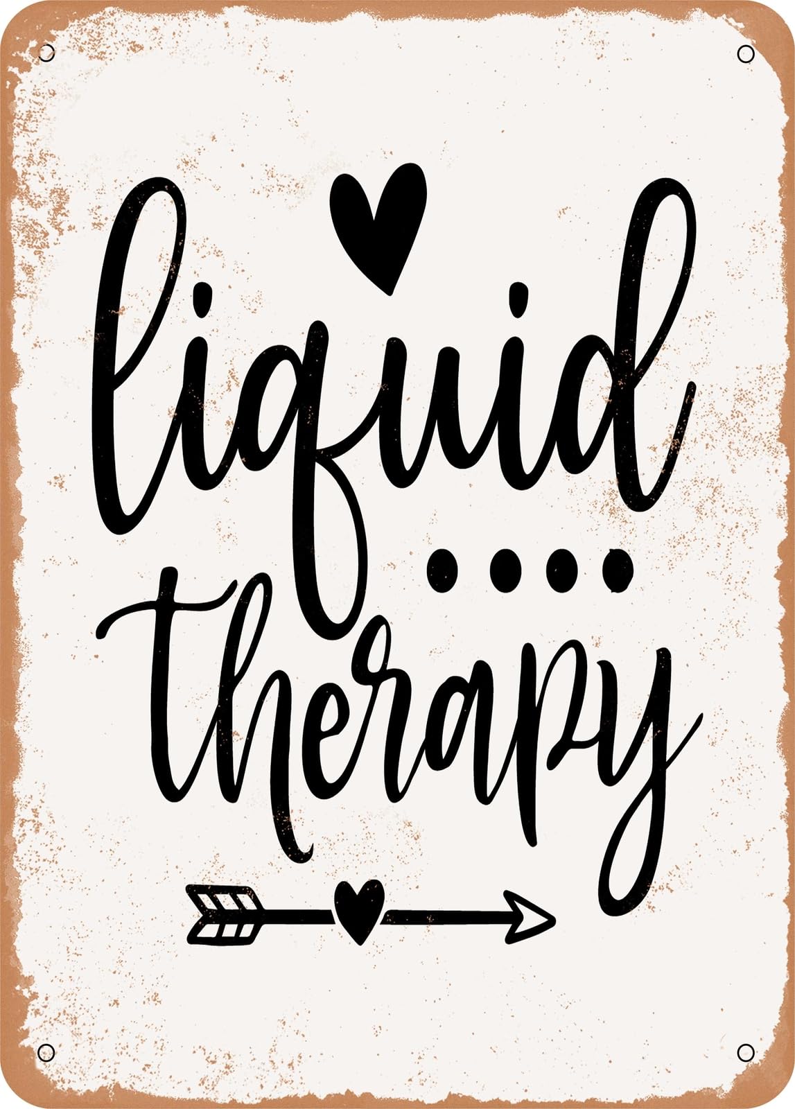 Metal Sign - Liquid therapy - 2 - Vintage Rusty Look home decor