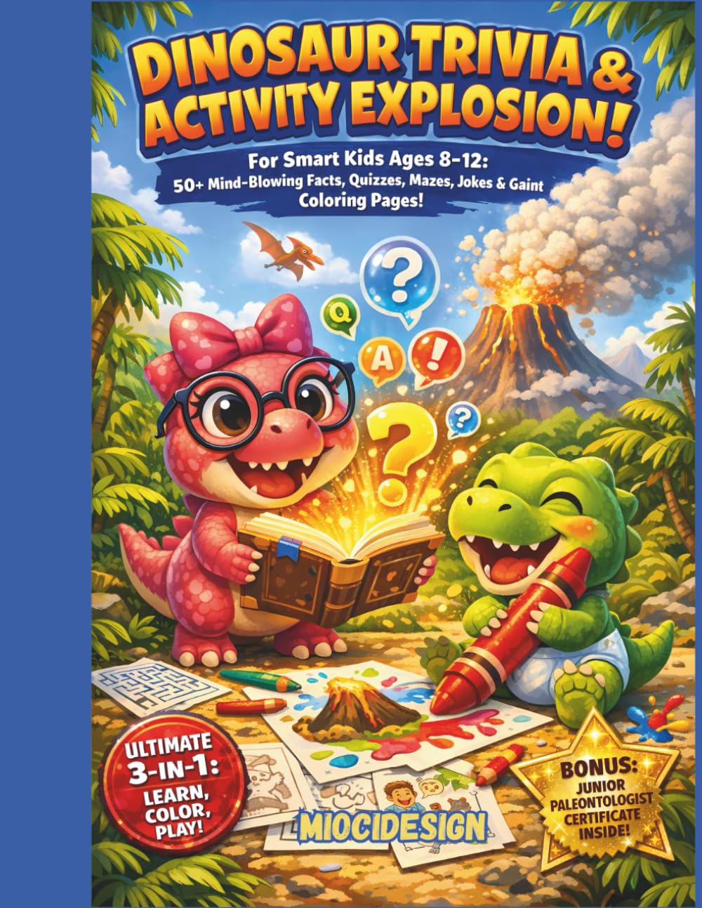 Dinosaur trivia & activity explosion!: Coloring, Mazes, Word Search, Quizzes & Cool Trivia for Kids