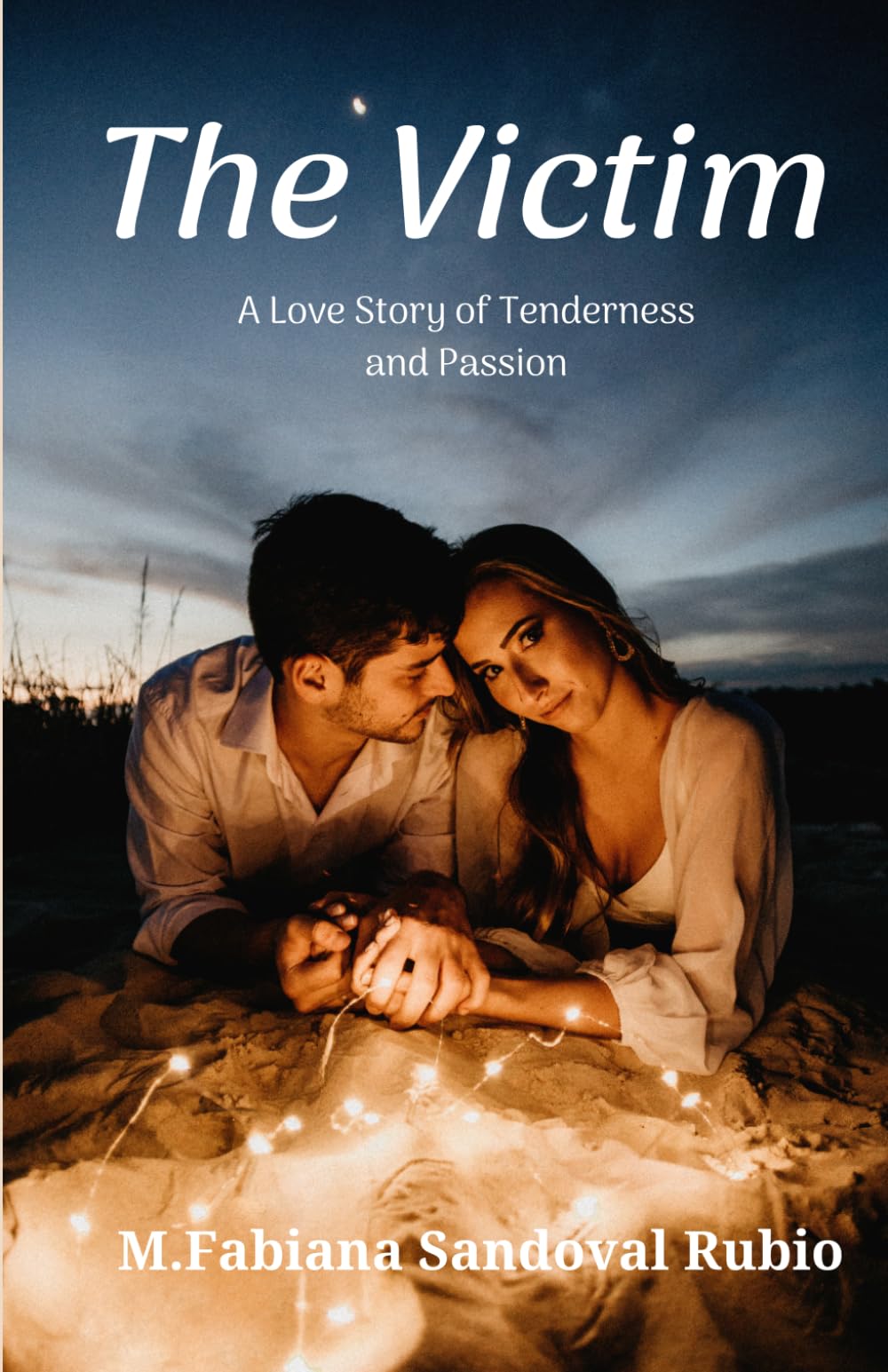 The Victim: A Love Story of Tenderness and Passion