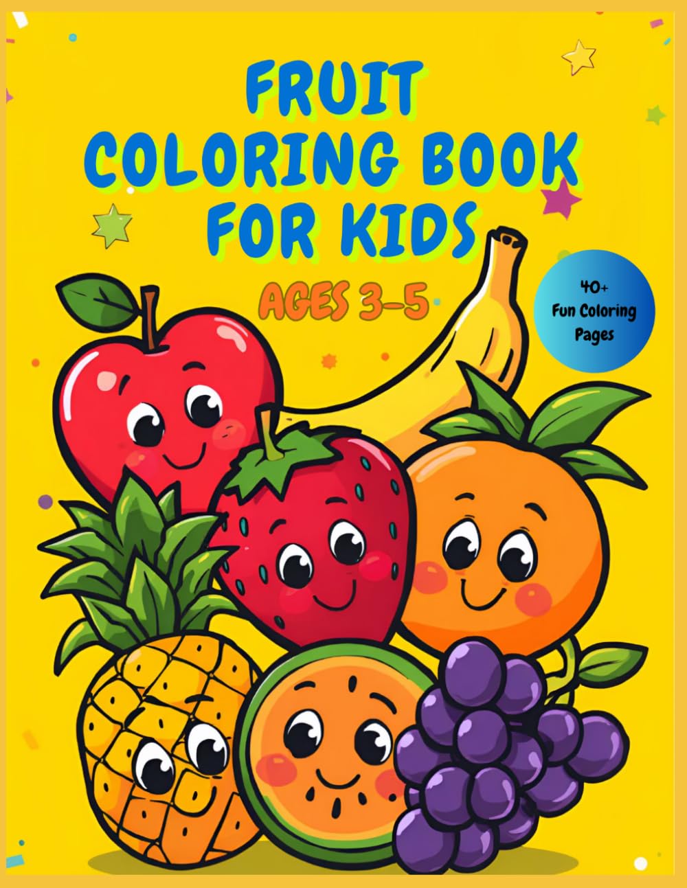 Fruit Coloring Book for Kids Ages 3–5: Learn Fruits While Coloring – Educational Activity Book with Simple Fruit Illustrations for Toddlers and Preschool Kids