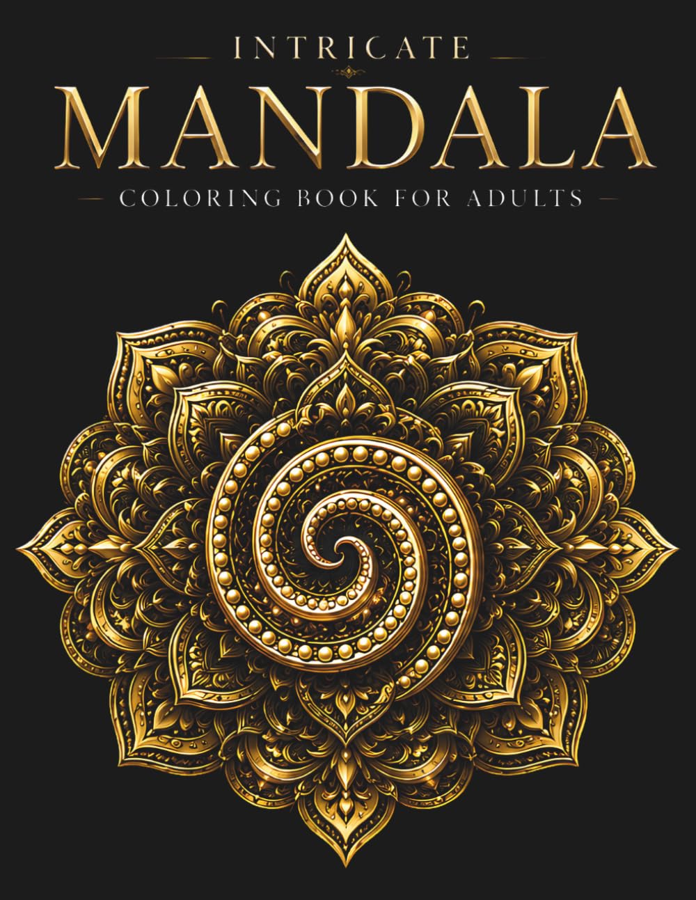 Intricate Mandala Coloring Book for Adults: Detailed Mandalas for Calm, Focus & Stress Relief (StillHaven Studio Mandalas – Hard)