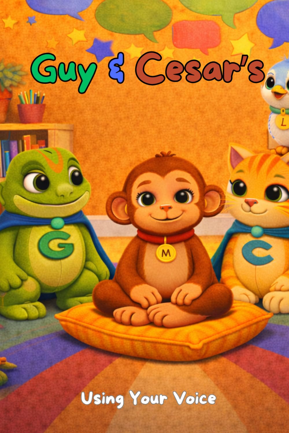 Guy & Cesar’s Using Your Voice: A Story About Listening to Your Feelings, Sharing Your Thoughts, and Knowing Your Voice Matters (Life Skills & Emotional Growth)