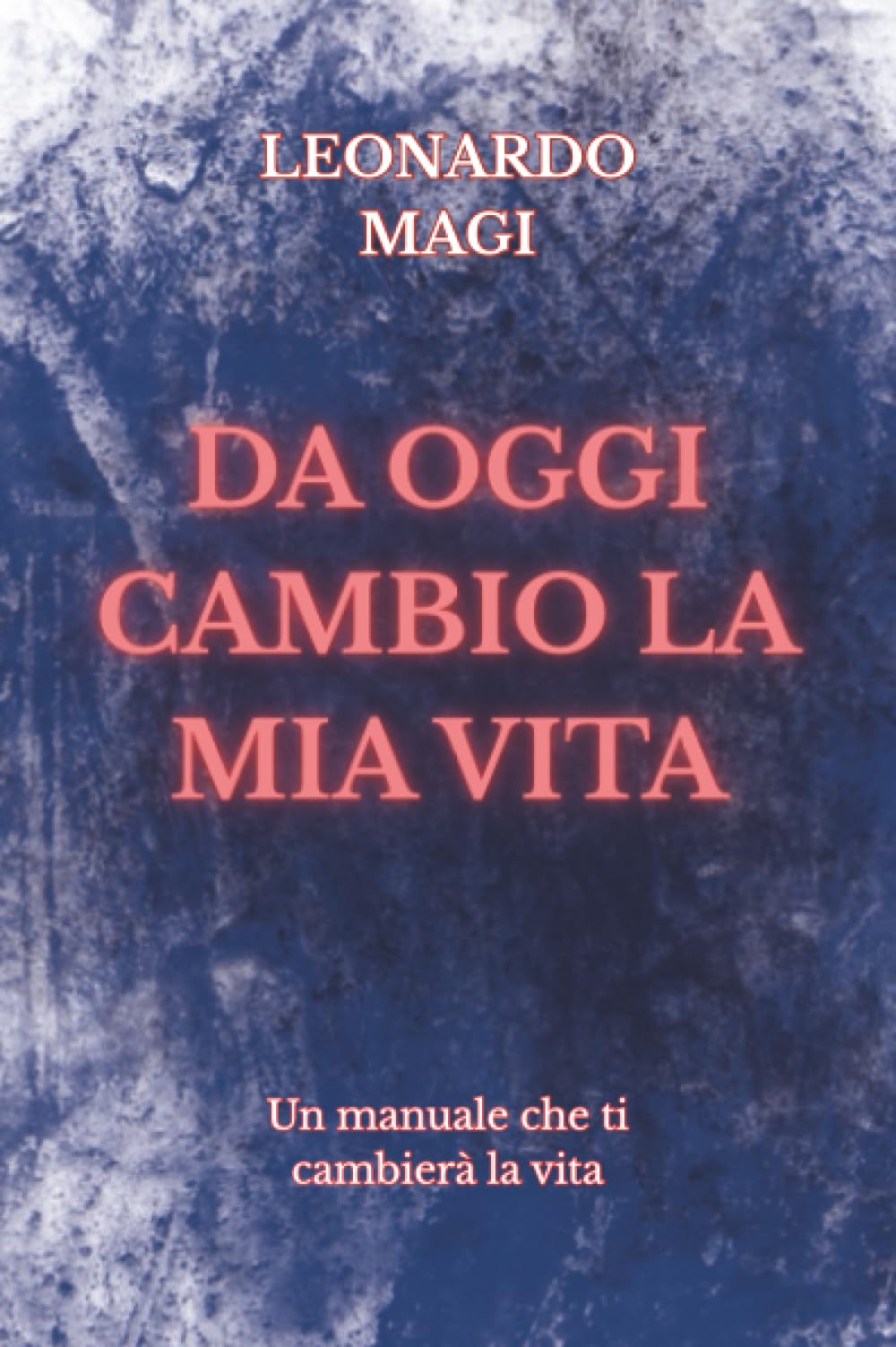 Da oggi cambio la mia vita