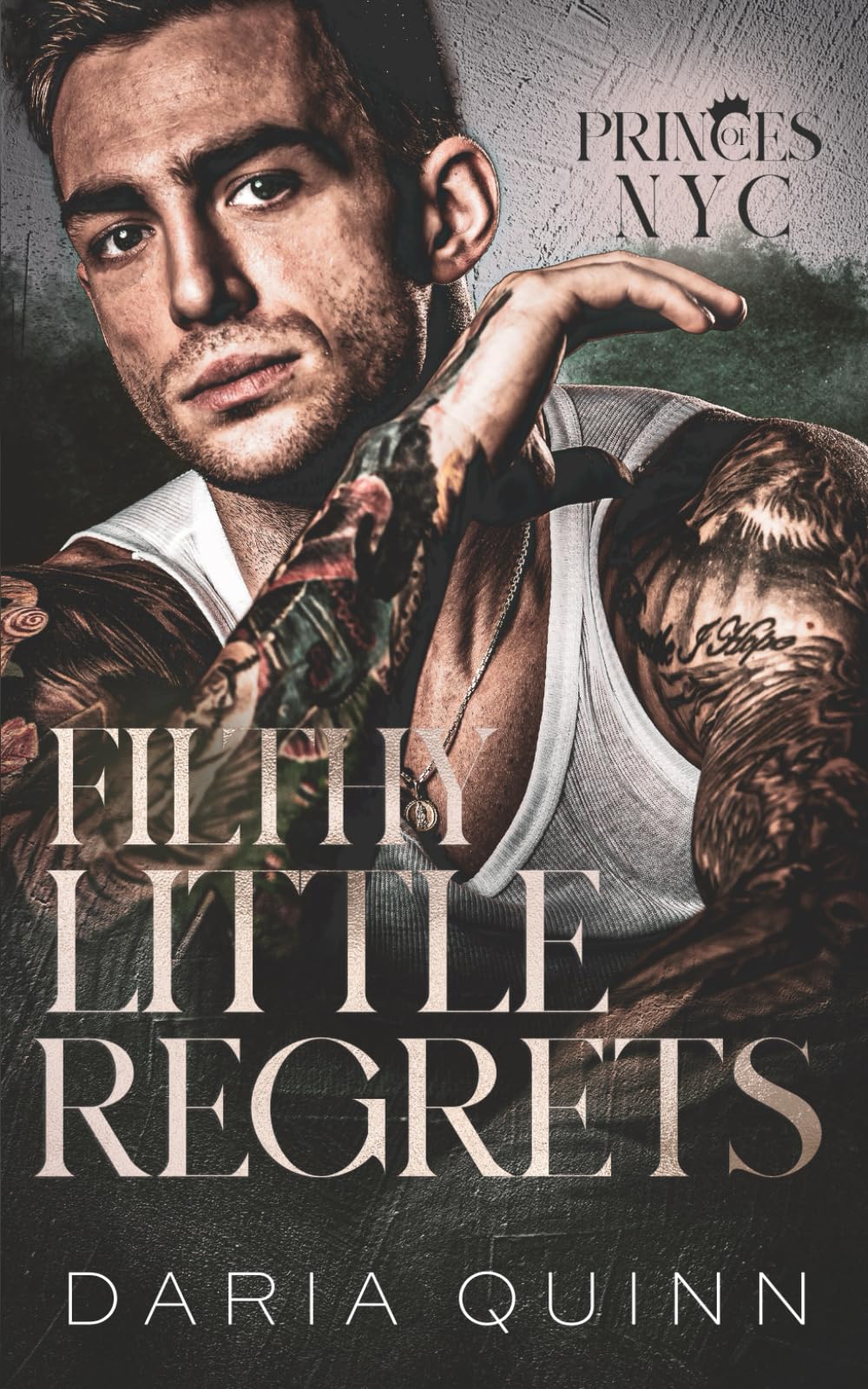 Filthy Little Regrets: An enemies to lovers billionaire romance (Princes of NYC)