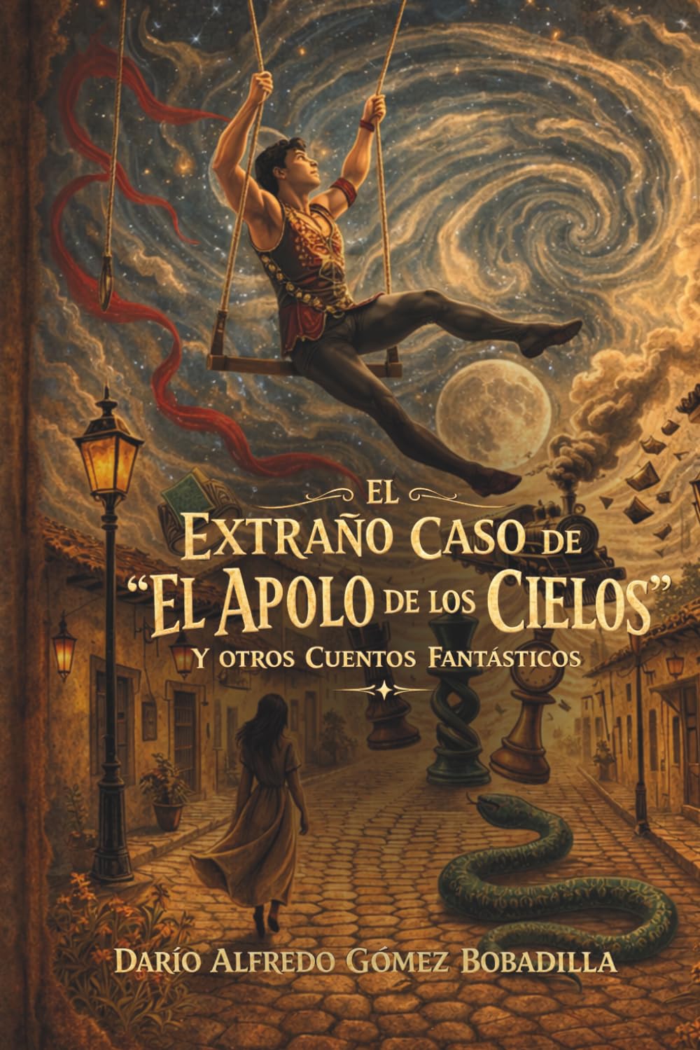 El extraño caso de "El Apolo de los Cielos": y otros cuentos fantásticos…