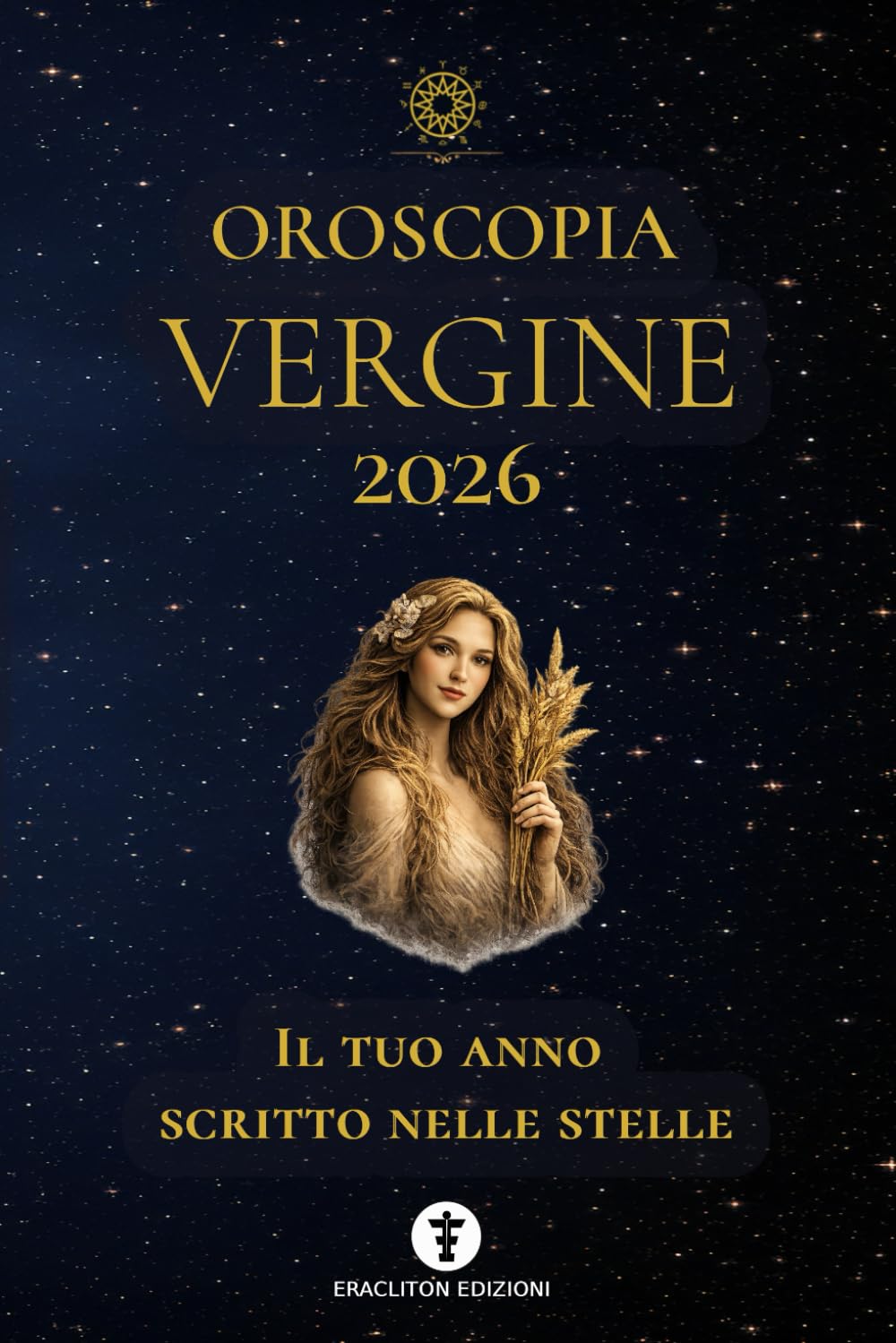 OROSCOPIA VERGINE 2026: IL TUO ANNO SCRITTO NELLE STELLE: 7 (OROSCOPIA 2026)