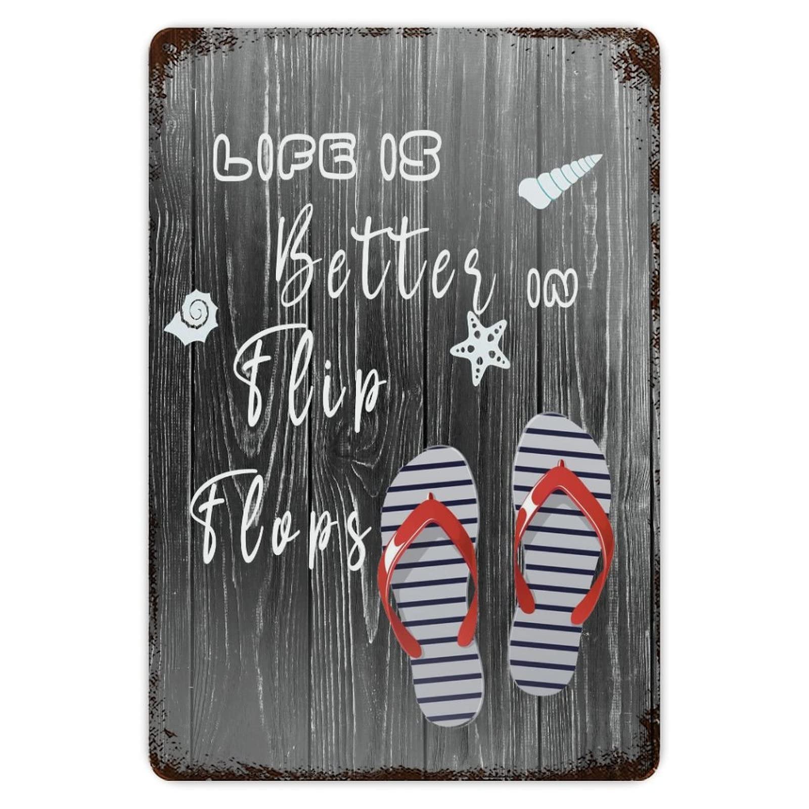 ENEDNATE Rustic Aluminum Sign Life Is Better in Flip Flops Tin Metal Sign Retro Home Kitchen Room Wall Door Hanger Decor Sign 8x12 inch