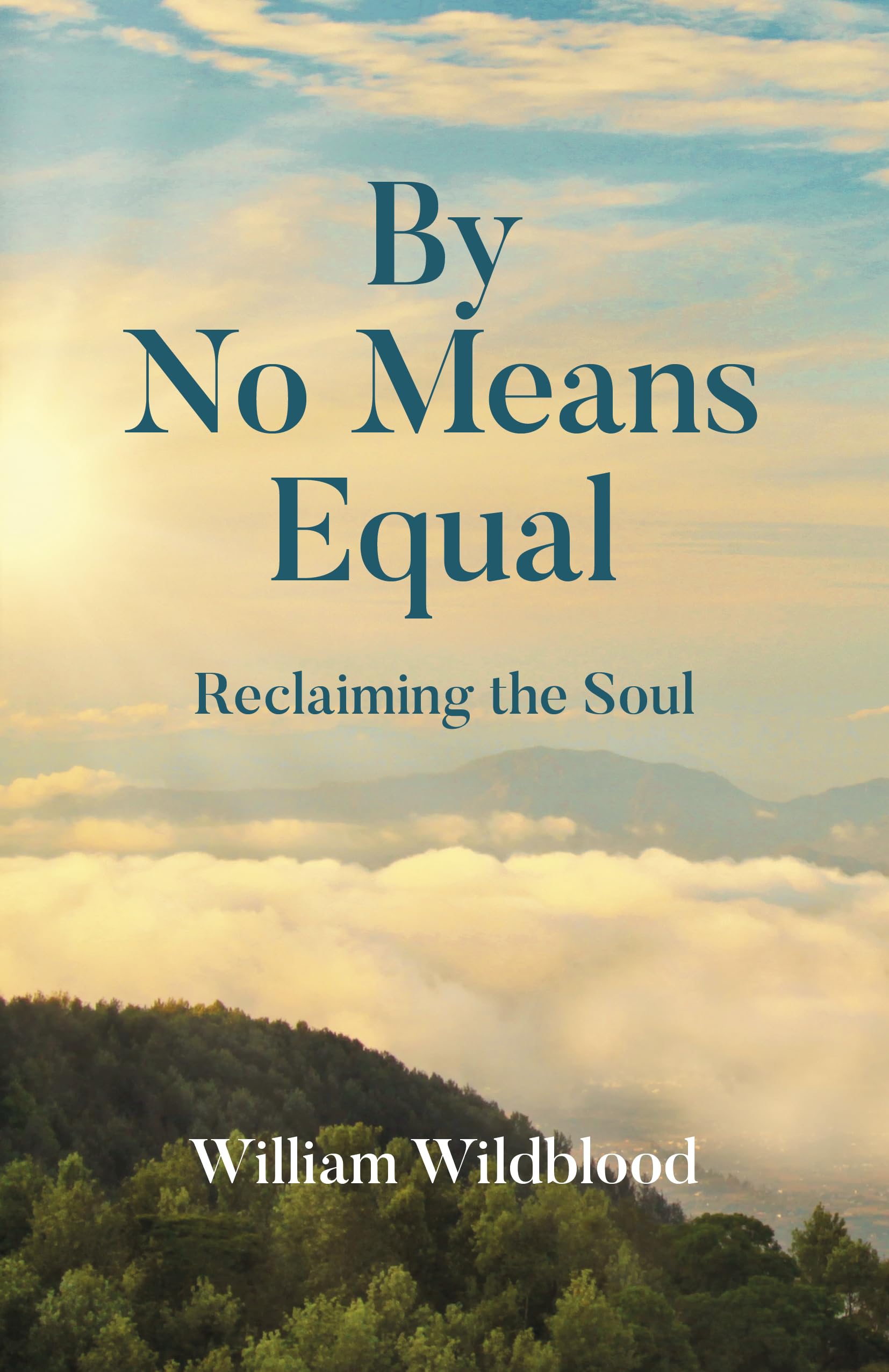 By No Means Equal: Reclaiming the Soul - William, Wildblood