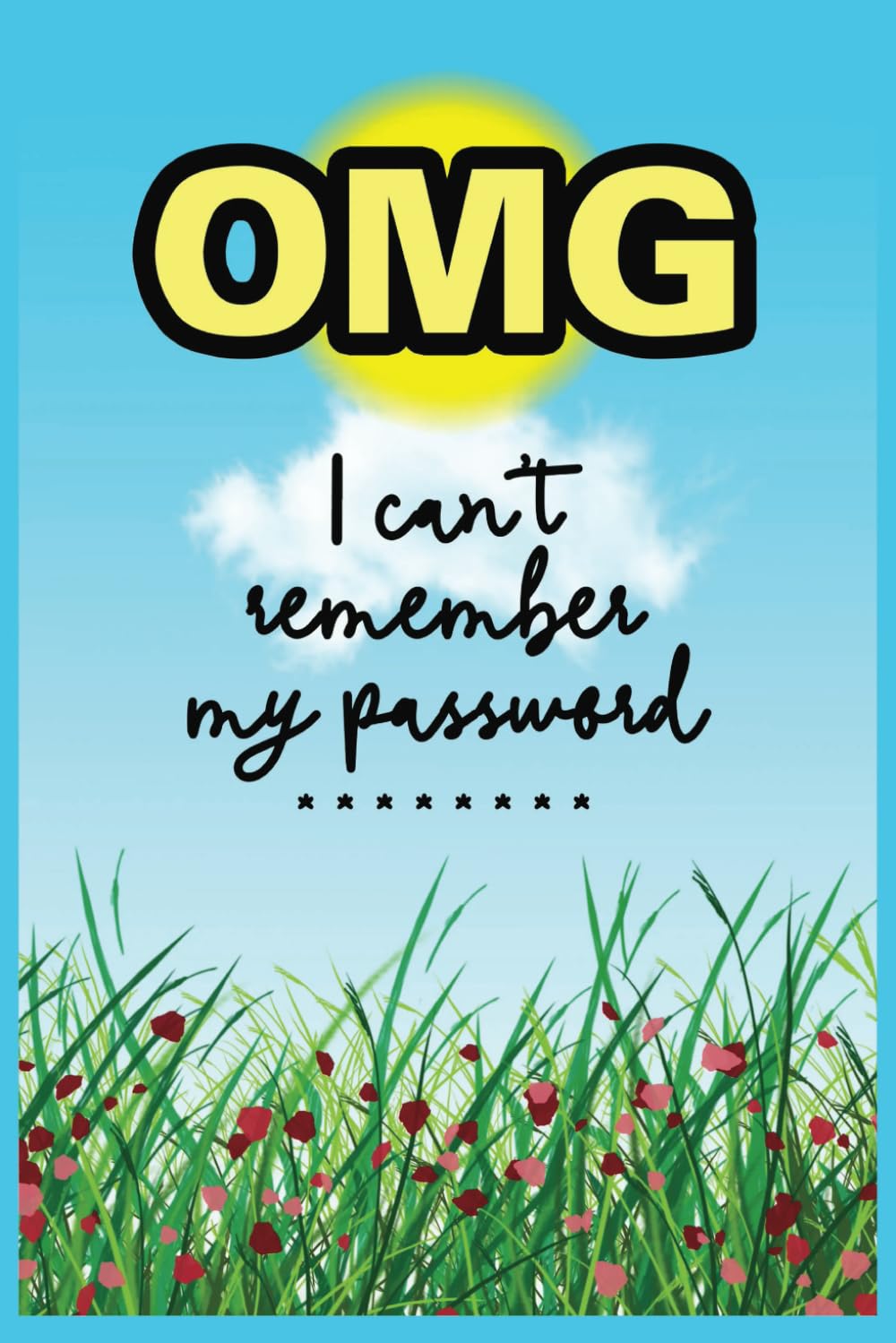 OMG I Can't Remember My Password Funny AZ Password Keeper