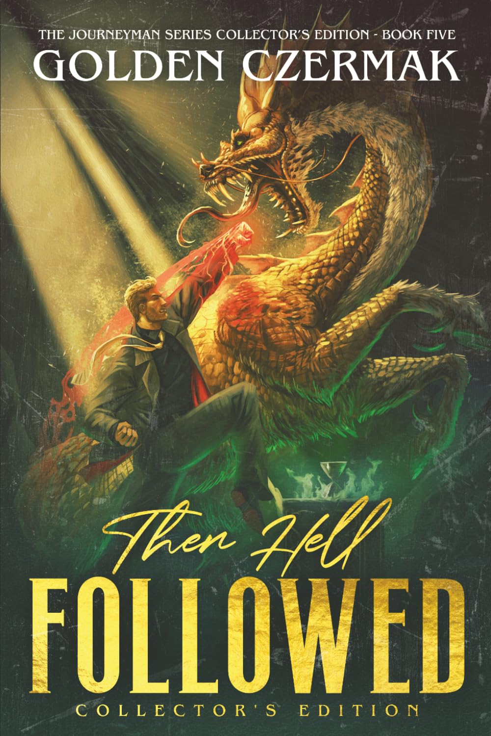 Then Hell Followed (Collector's Edition) (The Journeyman Series (Collector's Edition))