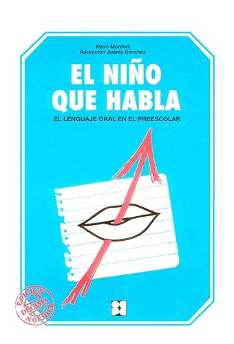 El niño quie habla: El lenguaje oral en preescolar (Educación Infantil y Primaria) - 9788486235635