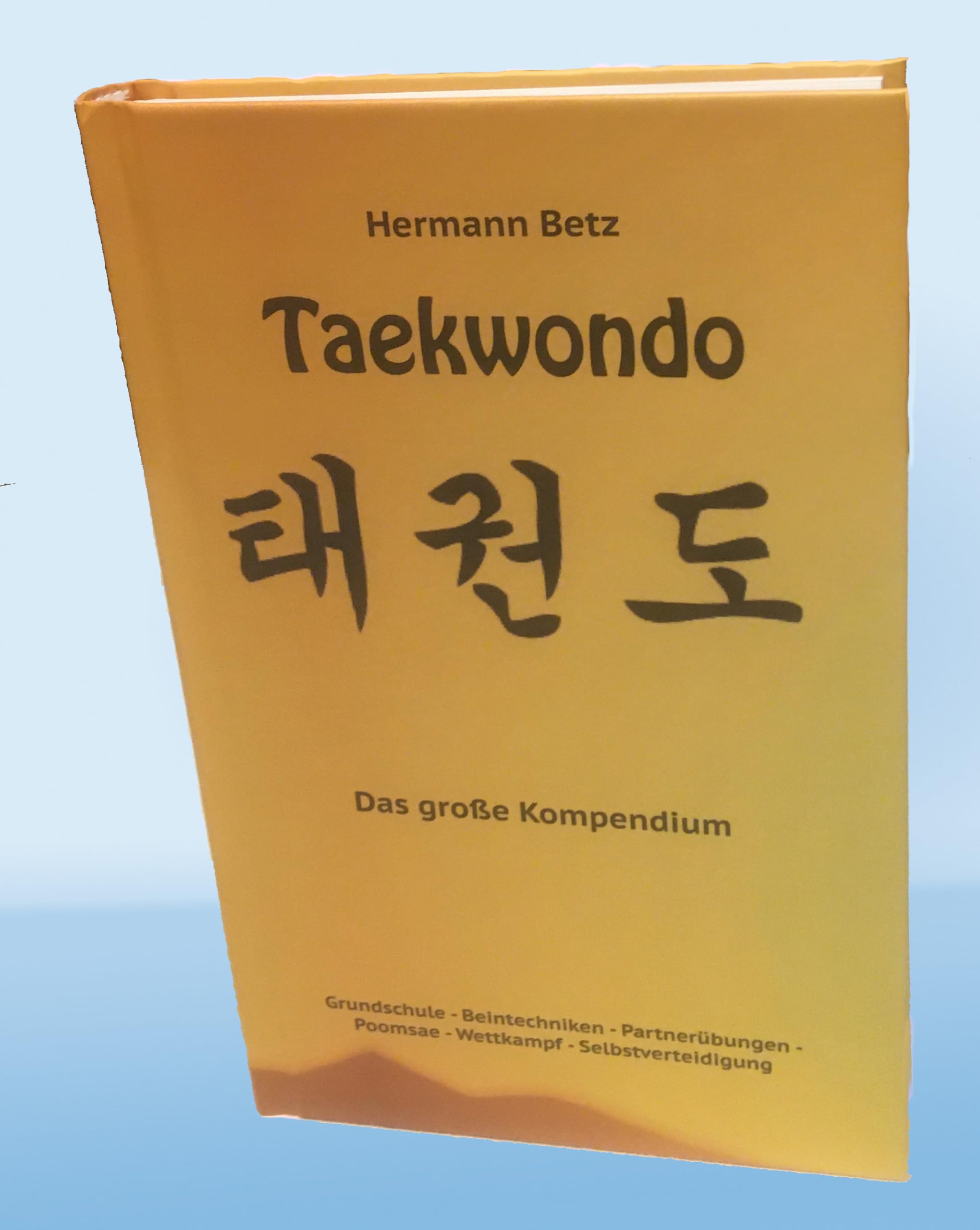 Taekwondo: Das große Kompendium