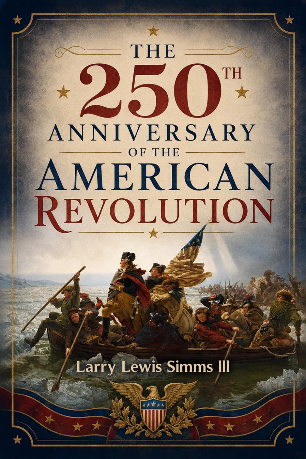 The 250th Anniversary of the American Revolution