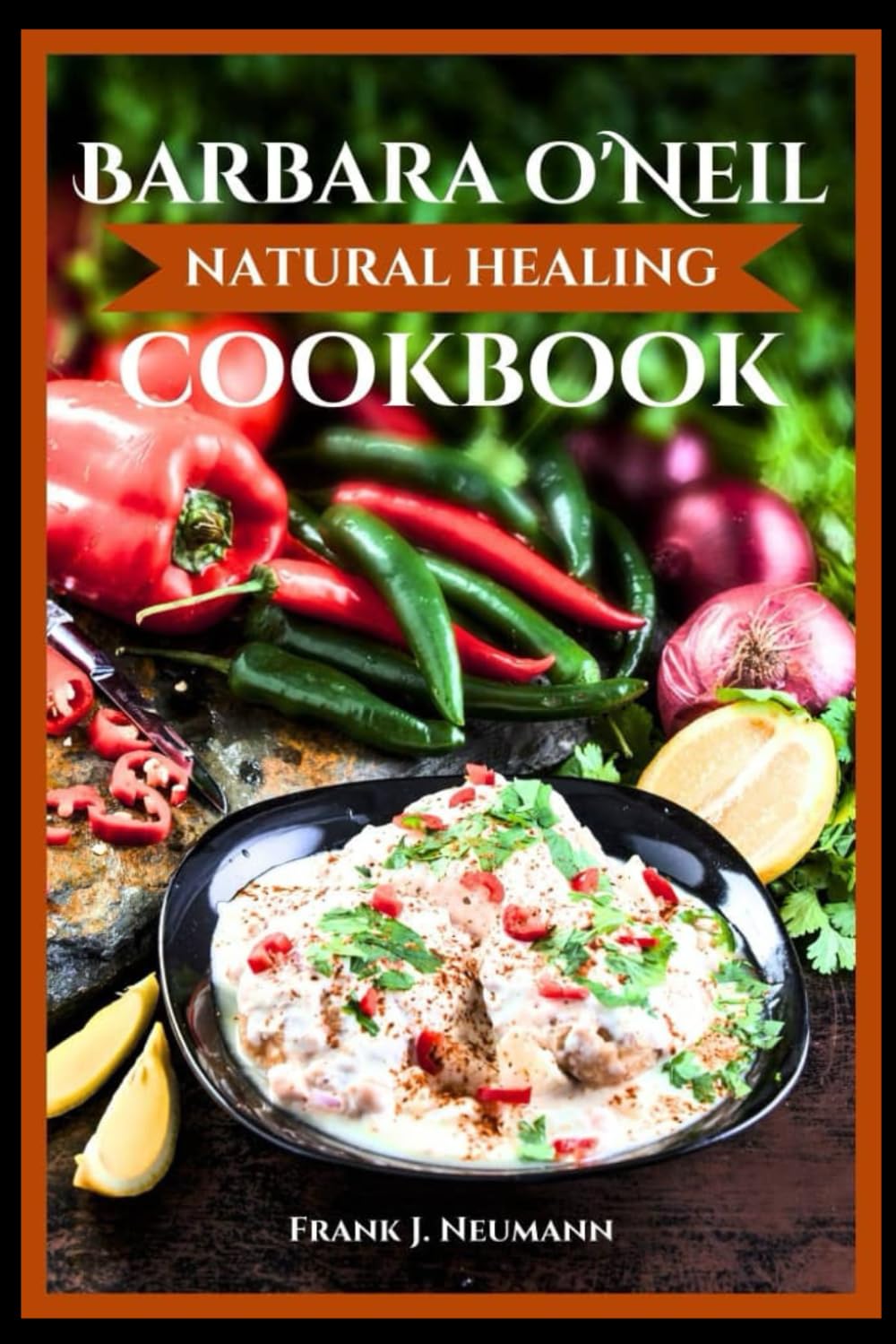 Barbara O'Neil Natural Healing Cookbook