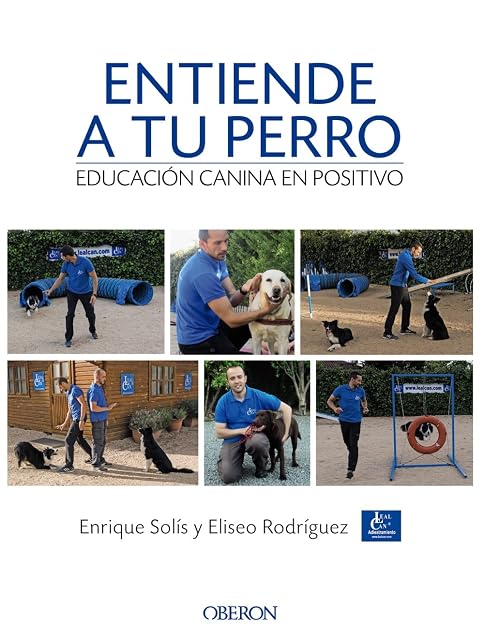 Portada de Entiende a tu perro. Educación canina en positivo