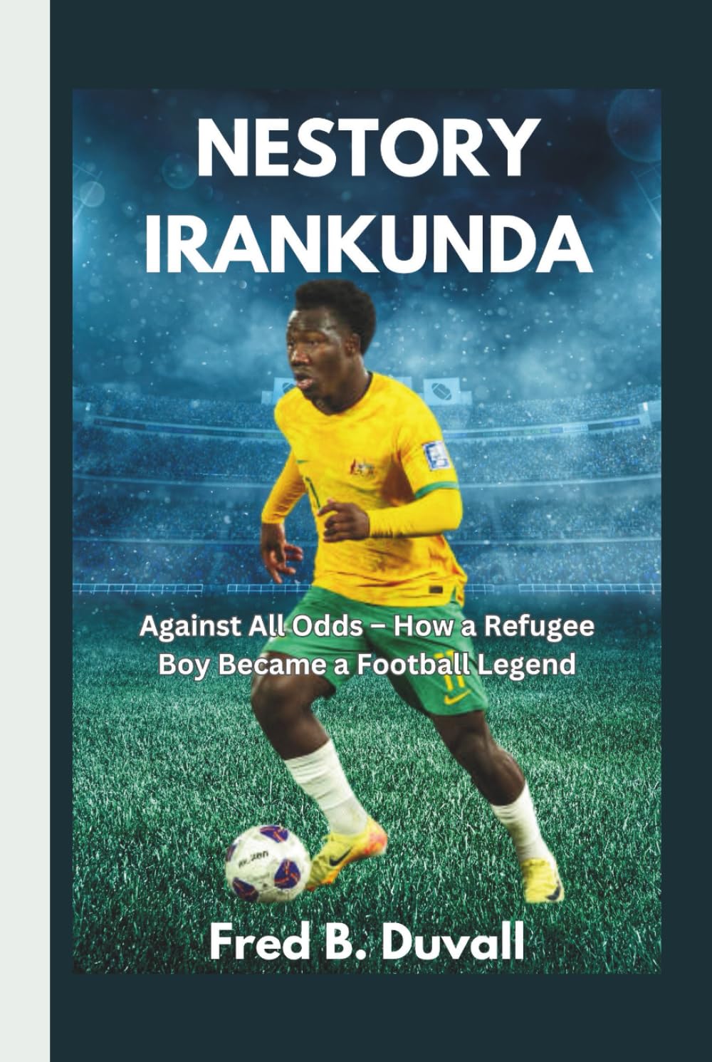 Nestory Irankunda: Against All Odds – How a Refugee Boy Became a Football Legend