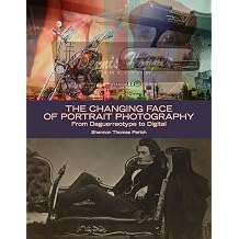 The Changing Face of Portrait Photography From Daguerreotype to Digital