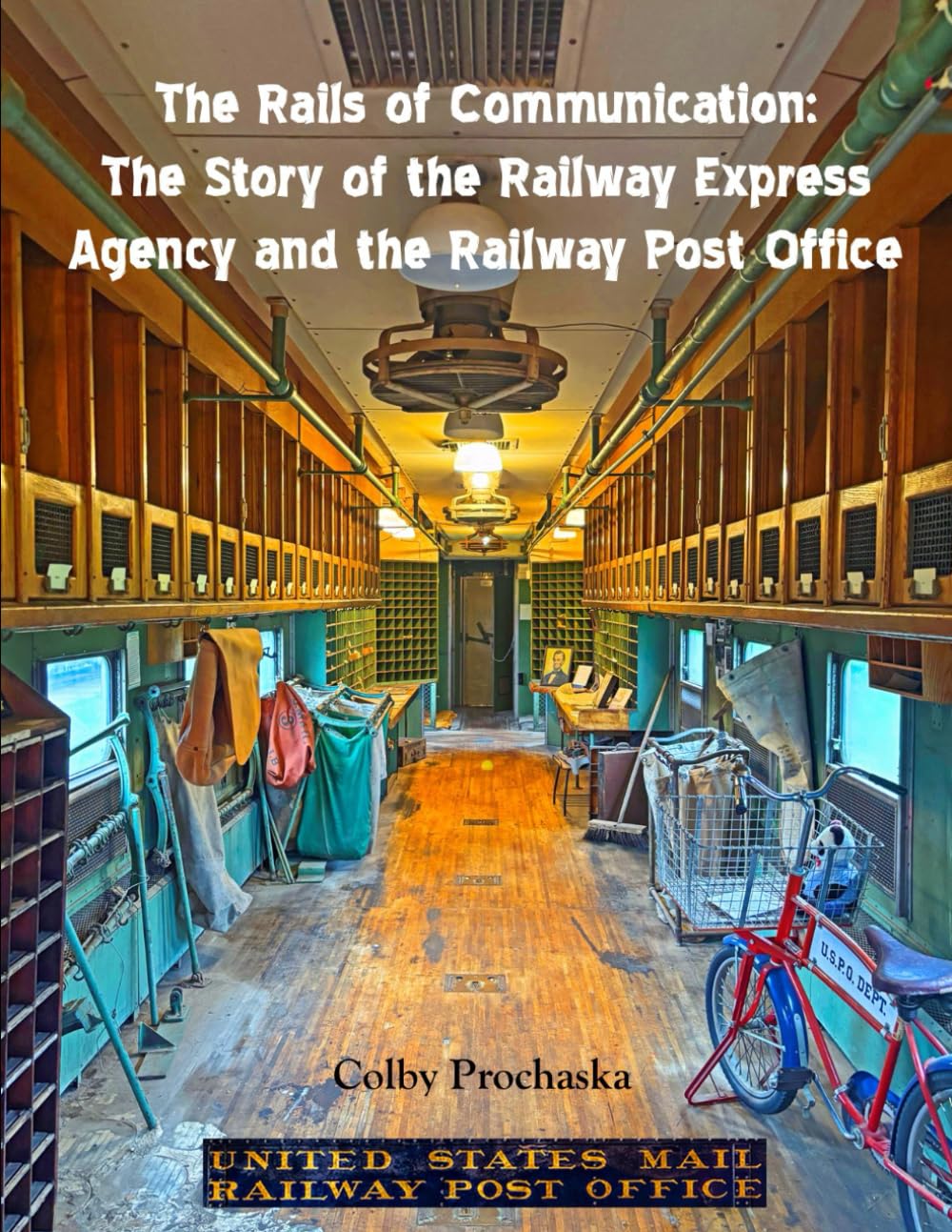 The Rails of Communication: The Story of the Railway Express Agency and the Railway Post Office